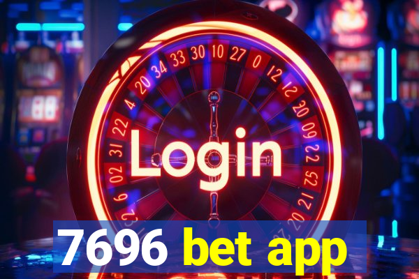 7696 bet app